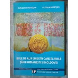August și Olivian Mureșan - Bule de aur emise &icirc;n cancelariile Țării Rom&acirc;nești...