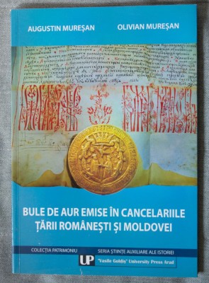 August și Olivian Mureșan - Bule de aur emise &amp;icirc;n cancelariile Țării Rom&amp;acirc;nești... foto
