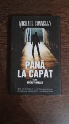 Pana la capat - Michael Connelly foto