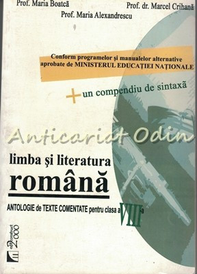 Limba Si Literatura Romana - Maria Boatca, Marcel Crihana, Maria Alexandrescu