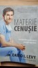 Materie cenusie- David I. Levy, Joel Kilpatrick