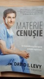 Materie cenusie- David I. Levy, Joel Kilpatrick