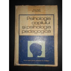 Tiberiu Bogdan - Psihologia copilului si psihologia pedagogica (1973)