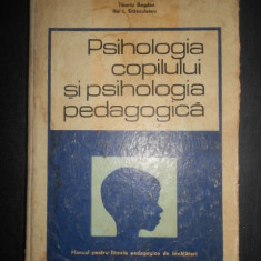 Tiberiu Bogdan - Psihologia copilului si psihologia pedagogica (1973)