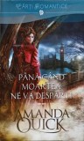 PANA CAND MOARTEA NE VA DESPARTI-AMANDA QUICK, 2017