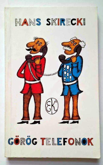 Gorog telefonok - Hans Skirecki