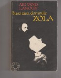 bnk ant Armand Lanoux - Buna ziua , domnule Zola