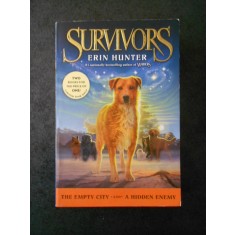ERIN HUNTER - SURVIVORS. THE EMPTY CITY AND A HIDDEN ENEMY