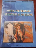 MEDICI VETERINARI SLUJITORI AI MUZELOR CU AUTOGRAF!!!