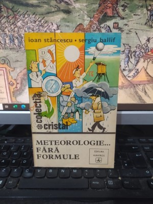 Ioan Stăncescu, Sergiu Ballif, Meteorologie... fără formule, ediția II revăzută și adăugită, editura Albatros, colecția Cristal, București 1981, 024 foto