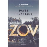 Zov - Egy orosz katona t&ouml;rt&eacute;nete, akinek elege lett Putyin h&aacute;bor&uacute;j&aacute;b&oacute;l - Pavel Filatyjev