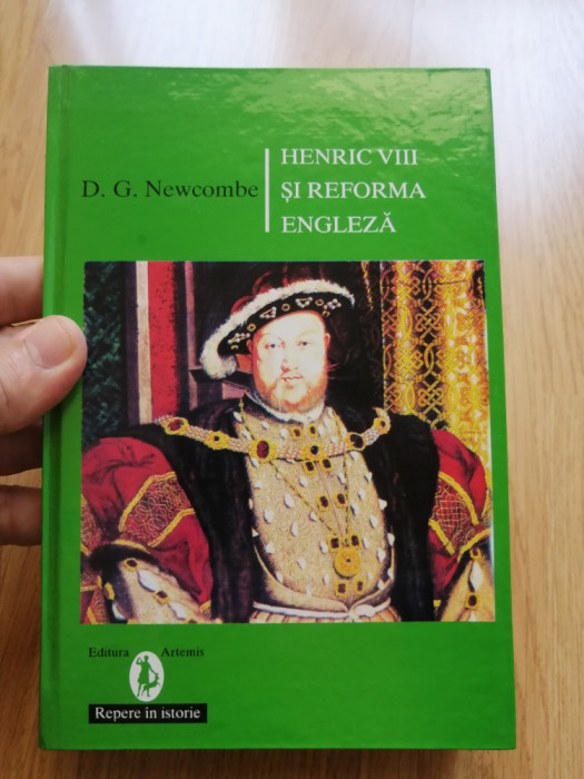 Henric VIII si reforma engleza - D.G. Newcombe - Editura: Artemis