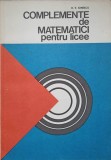 Complemente de Matematici pt. Licee - D.V. Ionescu, 1978, Editura Didactica si Pedagogica, Matematica, Manual Scolar