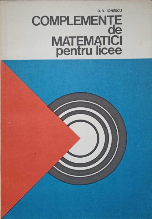 COMPLEMENTE DE MATEMATICI PENTRU LICEE-D.V. IONESCU-222119