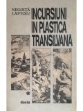 Negoita Laptoiu - Incursiuni in plastica transilvana (Editia: 1981)