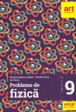 Probleme de fizică. Clasa a IX-a - Paperback brosat - Cristina Onea, Ion Toma, Rodica Ionescu-Andrei - Art Klett