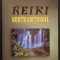 REIKI NONTRADITIONAL &ndash; dr. Aurelian Curin 164 pag. 2004 Editura MIRADOR Stare buna/utilizata conform pozelor