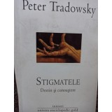Peter Tradowsky - Stigmatele. Destin si cunoastere (Editia: 2011)