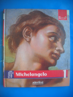 HOPCT VIATA SI OPERA LUI MICHELANGELO 2009-159 PAGINI foto