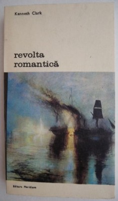 Revolta romantica - Kenneth Clark foto