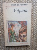 VAPAIA-HENRI DE REGNIER