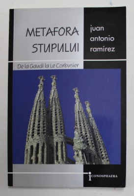 METAFORA STUPULUI DE LA GAUDI LA LE CORBUSIER de JUAN ANTONIO RAMIREZ , 2003 foto