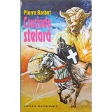 CRUCIADA STELARA-PIERRE BARBET-222002