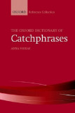 Oxford Dictionary of Catchphrases | Anna Farkas, Oxford University Press
