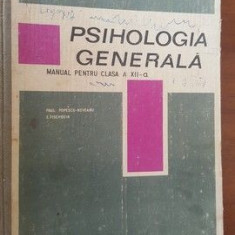 Psihologia generala. Manual pentru clasa 12- Paul Popescu-Neveanu