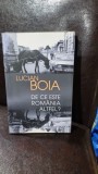 LUCIAN BOIA - DE CE ESTE ROMANIA ALTFEL? (EDITIA A II-A)