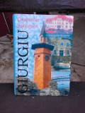 GIURGIU- COMPENDIU MONOGRAFIC-CONSTANTIN ENACHE