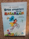 Noile aventuri ale lui Habarnam - I.P. Nosov