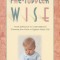 On Becoming Pre-Toddlerwise: From Babyhood to Toddlerhood (Parenting Your Twelve to Eighteen Month Old)