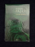 Octavian Paler &ndash; Un om norocos