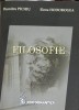 Filosofie - Dumitru Pichiu, Elena Hodorogea (2007, Performantica) Carte Filosofie Limba Romana