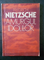 FRIEDRICH NIETZSCHE - AMURGUL IDOLILOR foto