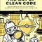 The Art of Clean Code: Best Practices to Eliminate Complexity and Simplify Your Life