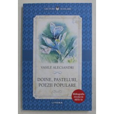 DOINE , PASTELURI , POEZII POPULARE DE VASILE ALECSANDRI , 2018