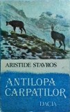 Aristide Stavros - Antilopa Carpatilor