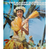 The Happy Hawaiians - Welcome to Hawaii (Vinil)