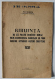 BIRUINTA NU SE POATE DOBANDI NUMAI PRIN DESTOINICIA CLERULUI , CI PRIN VITEJIA INTREGEI OSTIRI CRESTINE de NICODIM PATRIARHUL ROMANIEI , 1941