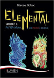 Elemental - cartea 1 Ati KA - Mute, elementalii psionici - Mircea BOBOC