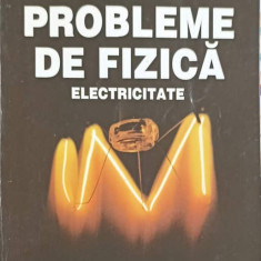 PROBLEME DE FIZICA. ELECTRICITATE-DUMITRU TANASE