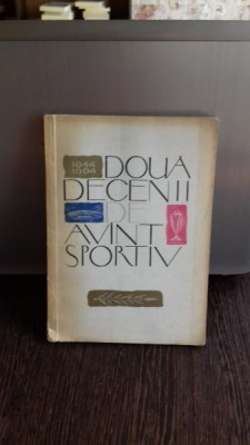 DOUA DECENII DE AVANT SPORTIV 1944 - 1964 - DAN GIRLESTEANU foto