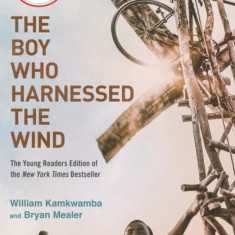 The Boy Who Harnessed the Wind (Movie Tie-In Edition): Young Readers Edition