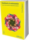Cumpara ieftin Simbioza si autonomie. Trauma si iubire dincolo de complicatiile simbiotice/Franz Ruppert, Trei