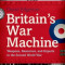 Britain&#039;s War Machine: Weapons, Resources, and Experts in the Second World War