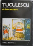 Tuculescu &ndash; Catalin Davidescu - Carte Beletristica