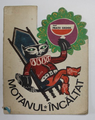 MOTANUL INCALTAT , dupa FRATII GRIMM , ilustratii de DEAK ION , 1966 foto