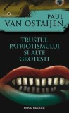 Trustul patriotismului si alte grotesti | Paul Van Ostaijen
